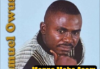 Samuel Owusu - Menpe Meho Asem