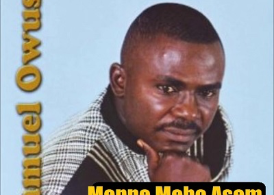 Samuel Owusu - Menpe Meho Asem