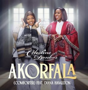 Celestine Donkor – Akorfala (Comforter) ft. Diana Hamilton