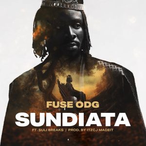 Fuse ODG – Sundiata ft. Suli Breaks
