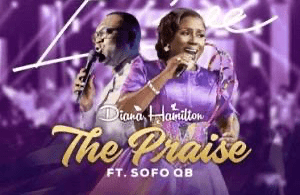 Diana Hamilton - The Praise Ft Osofo QB