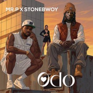 Mr P - Odo Ft Stonebwoy