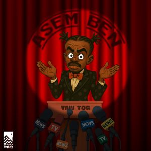 Yaw Tog – Asem Ben