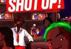 Quamina MP – Shut Up (Pretence) ft. Olivetheboy