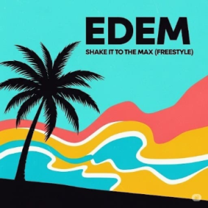 Edem – Shake It To The Max (Freestyle)